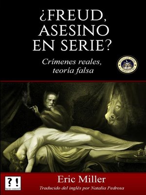 cover image of ¿Freud, asesino en serie? Crímenes reales, teoría falsa